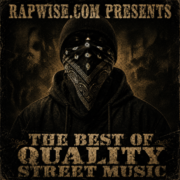 RapWise.com Presents: The Best Of Quality Street Music [MP3] [320Kbps]