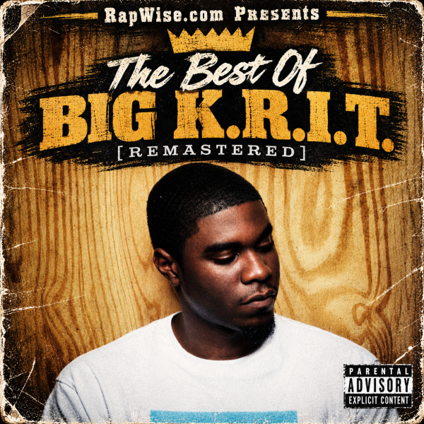 RapWise.com Presents: The Best Of Big K.R.I.T. [Remastered] [MP3] [320Kbps]